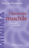 L'interiorità maschile - Demetrio Duccio - 9788860305145