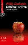 L'effetto Lucifero - Philip G. Zimbardo - 9788860308528