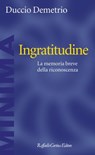 Ingratitudine - Duccio Demetrio - 9788860308962