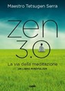 Zen 3.0 - Carlo Tetsugen Serra - 9788860526878