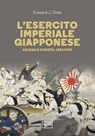 L'esercito imperiale giapponese - Edward John Drea - 9788861029262
