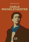 Carlo Michelstaedter - Alessandro Arbo - 9788861029323