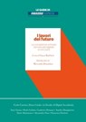 I lavori del futuro - Sandro Mangiaterra ; Carlo Carraro ; Elena Crudo ; Faculty Digital Accademia ; Sara Giunta ; Paolo Gubitta ; Ludovico Fontana ; Dario Montanaro ; Alessandra Nava ; Francesca Parviero - 9788861268463