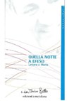 Quella notte a Efeso - don Tonino Bello - 9788861532755