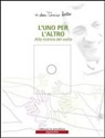 L'uno per l'altro. Alla ricerca del volto. - don Tonino Bello - 9788861533486
