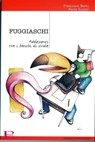 Fuggiaschi. Adolescenti tra i banchi di scuola - Francesco Berto ; Paola Scalari - 9788861535022
