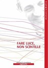 Fare luce, non scintille - don Tonino Bello - 9788861535589