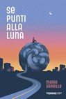 Se punti alla luna - Marie Vareille - 9788861898202