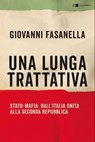 Una lunga trattativa - Giovanni Fasanella - 9788861904972