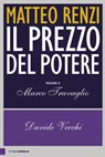 Matteo Renzi. Il prezzo del potere - Davide Vecchi - 9788861908543