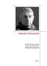Tatuaggio profondo - Antonio Veneziani - 9788861926868