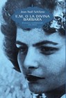 E.M. la divina Barbara - Schifano Jean-Noël - 9788861927667