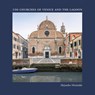 100 Churches of Venice and the Lagoon - Alejandro Merizalde ; Marina Gasparini Lagrange - 9788862087490