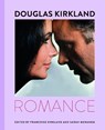 Douglas Kirkland: Romance - Francoise Kirkland ; Sara Menahem - 9788862088480