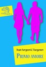 Primo amore - Ivan Sergeevič Turgenev ; Paolo Brera - 9788862185479