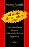 Al gusto di cioccolato - Matteo Rampin - 9788862202084