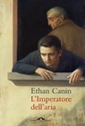 L'Imperatore dell'aria - Ethan Canin - 9788862204545