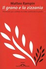 Il grano e la zizzania - Matteo Rampin - 9788862209151