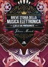 Breve storia della musica elettronica e delle sue protagoniste - Johann Merrich - 9788862316248