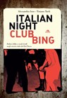 Italian Nightclubbing - Alessandra Izzo ; Tiziano Tarli ; Stefano Disegni - 9788862319713