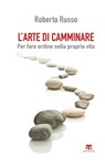 L'arte di camminare - Roberta Russo - 9788862405911