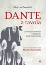 Dante a tavola - Marco Bonatti - 9788862409889