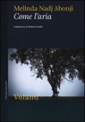 Come l'aria - Melinda Nadj Abonji - 9788862432894