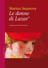 Le donne di Lazar' - Marina Stepnova - 9788862433907