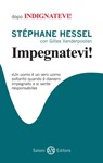 Impegnatevi! - Stéphane Hessel ; Gilles Vanderpooten - 9788862567015