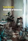 Giardini d'inverno - Paola Baratto - 9788862666114
