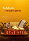 Tra nevi ingenue - Paola Baratto - 9788862667449