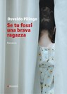 Se tu fossi una brava ragazza - Osvaldo Piliego - 9788862669559