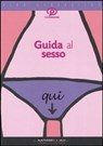 Guida al sesso - Anita Naik - 9788862981200