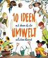 10 Ideen mit denen du die Umwelt schützen kannst - Giuaseppe D`Anna - 9788863125269