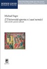 L'università aperta e i suoi nemici. Radici storiche e pensiero razionale - Segre Michael - 9788863442717