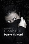 Donne e Misteri - Luciano Luisi - 9788863442977