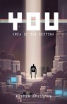 You - Crea il tuo Destino - Austin Grossman - 9788863553024