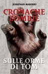 Cronache Zombie 3 - Sulle orme di Tom - Jonathan Maberry - 9788863553703