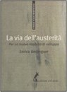 La via dell'austerità - Enrico Berlinguer ; Salvatore Mannuzzu - 9788863573442