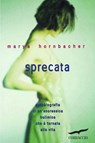 Sprecata - Marya Hornbacher - 9788863801842