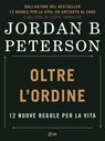Oltre l'Ordine - Dr. Jordan B. Peterson - 9788863866438