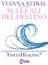 Sulle ali del destino - Vianna Stibal ; Guy Stibal - 9788863868814