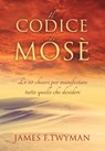 Il Codice di Mosè - James F. Twyman - 9788863869392