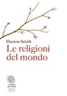 Le religioni del mondo - Huston Smith - 9788864117263
