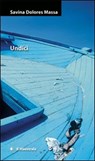 Undici - Savina Dolores Massa - 9788864290485