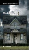 Mia figlia follia - Savina Dolores Massa - 9788864290744