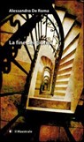 La fine dei giorni - Alessandro De Roma - 9788864290751