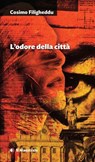 L'odore della città - Cosimo Filigheddu - 9788864293592