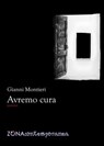 Avremo cura - Gianni Montieri - 9788864384221