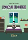 L'esorcismo del contagio - Dino Murgolo - 9788864389158